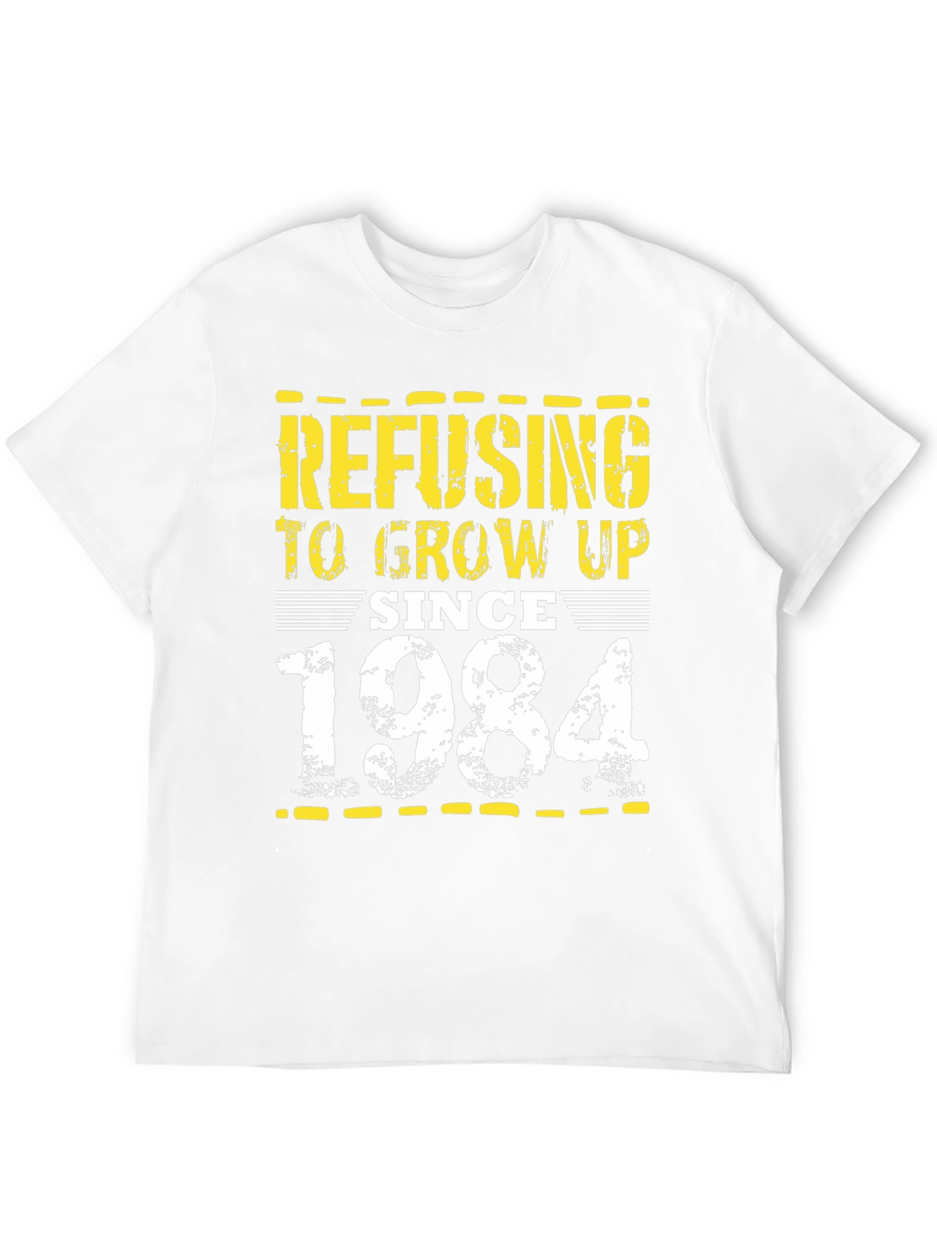 Refusing to Grow Up Since 1984 T-Shirt