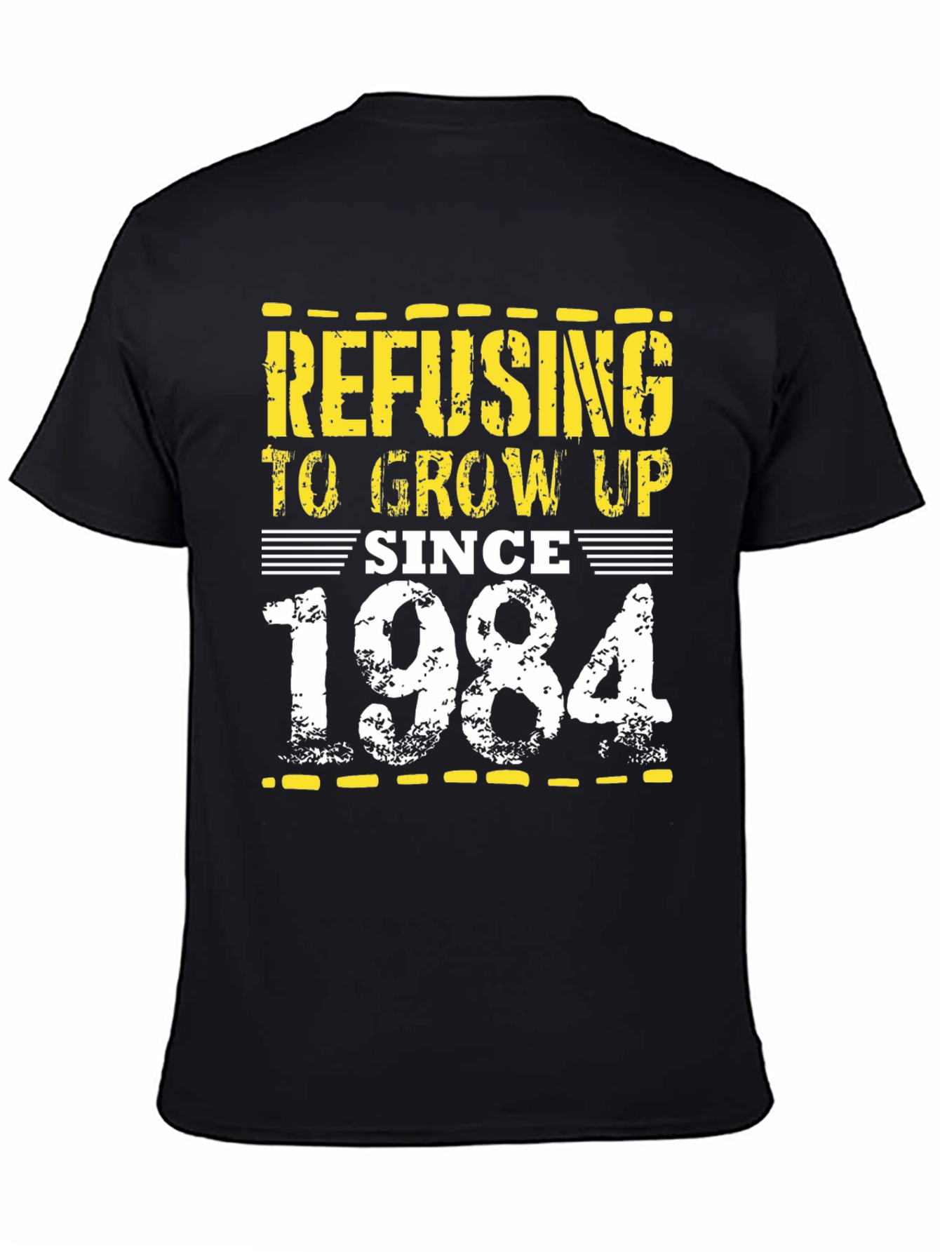 Refusing to Grow Up Since 1984 T-Shirt