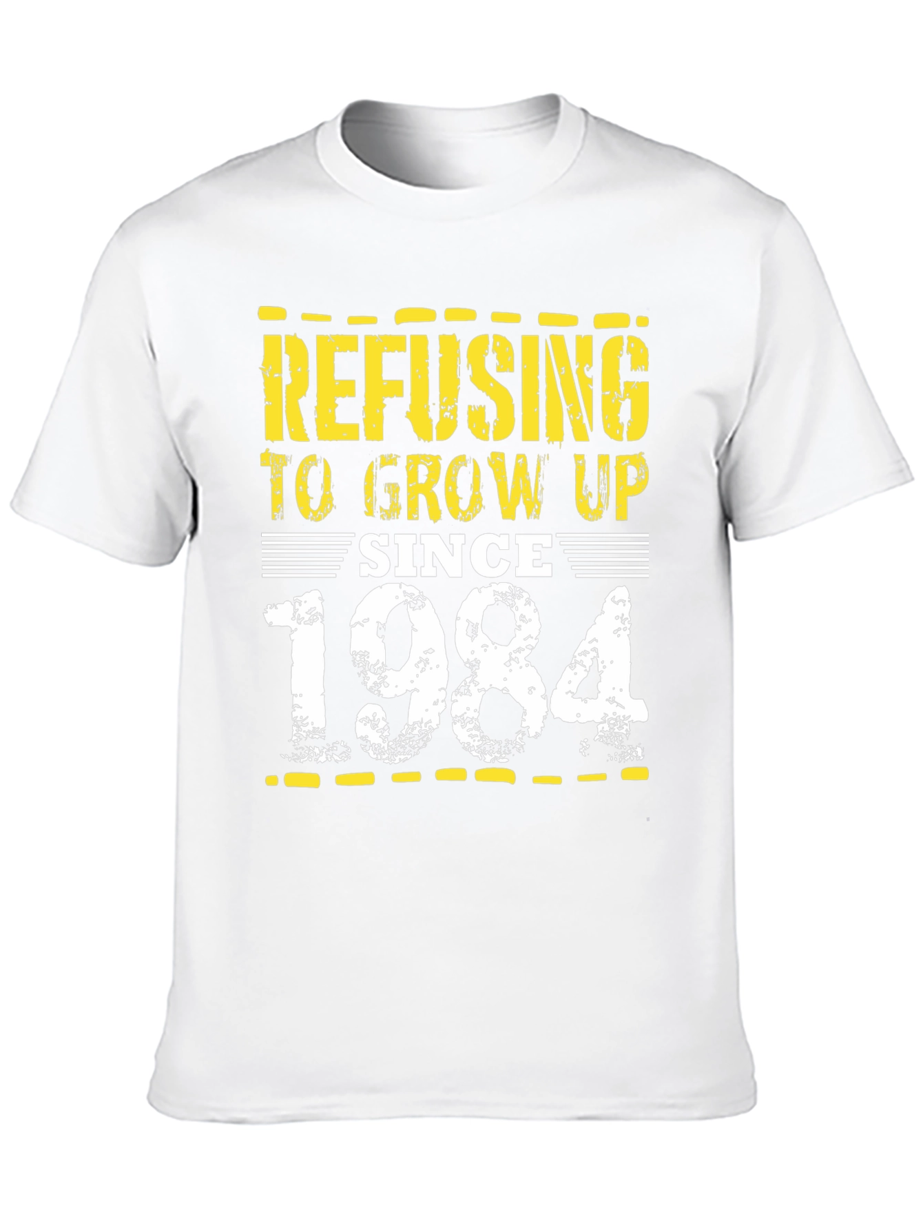 Refusing to Grow Up Since 1984 T-Shirt
