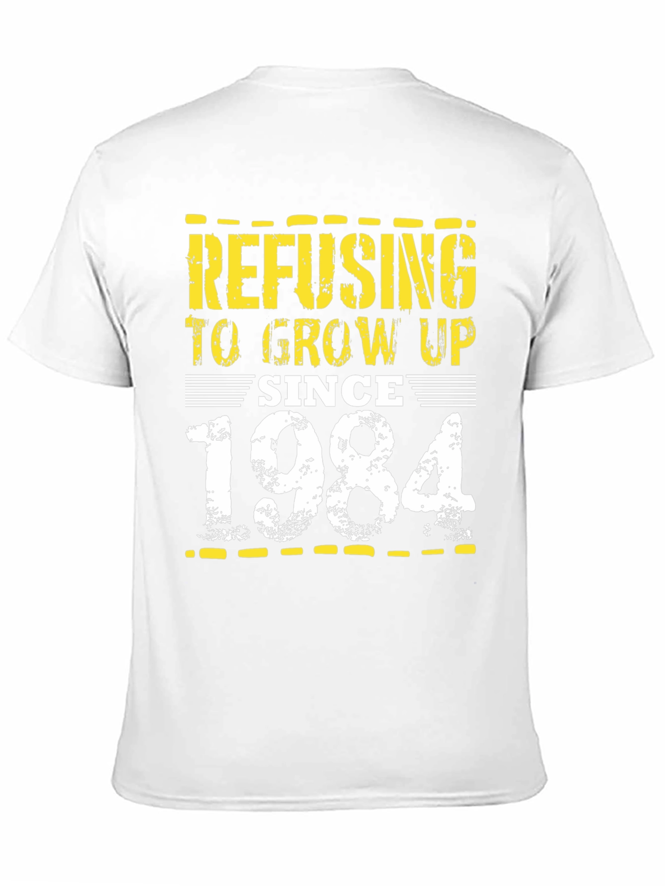 Refusing to Grow Up Since 1984 T-Shirt