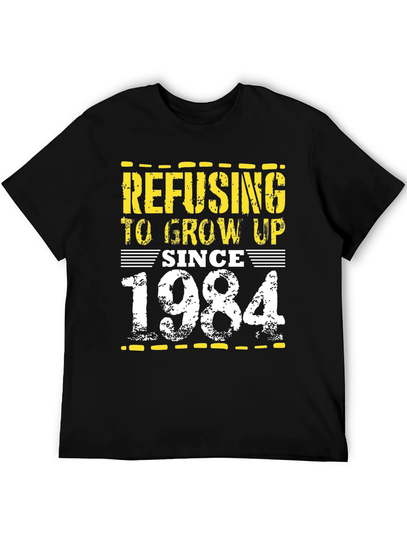 Refusing to Grow Up Since 1984 T-Shirt