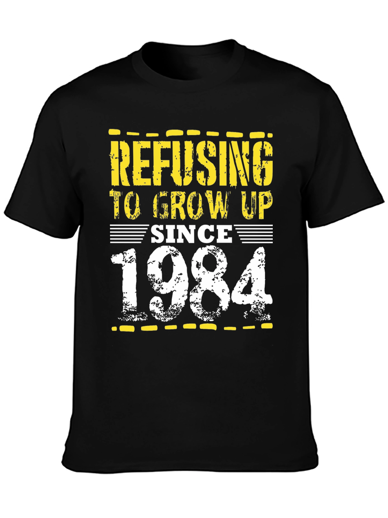 Refusing to Grow Up Since 1984 T-Shirt