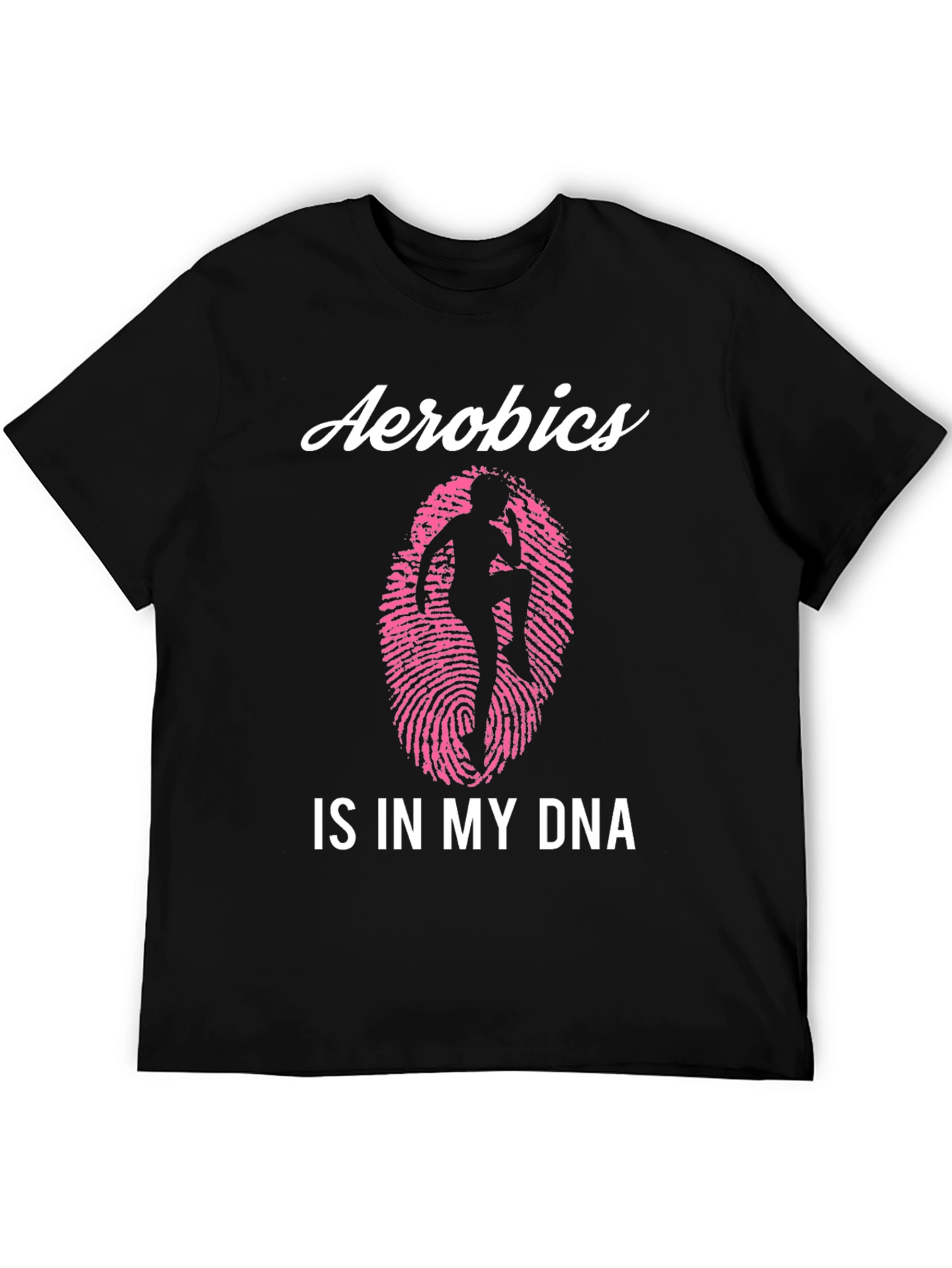 Aerobics is in My DNA Black T-Shirt