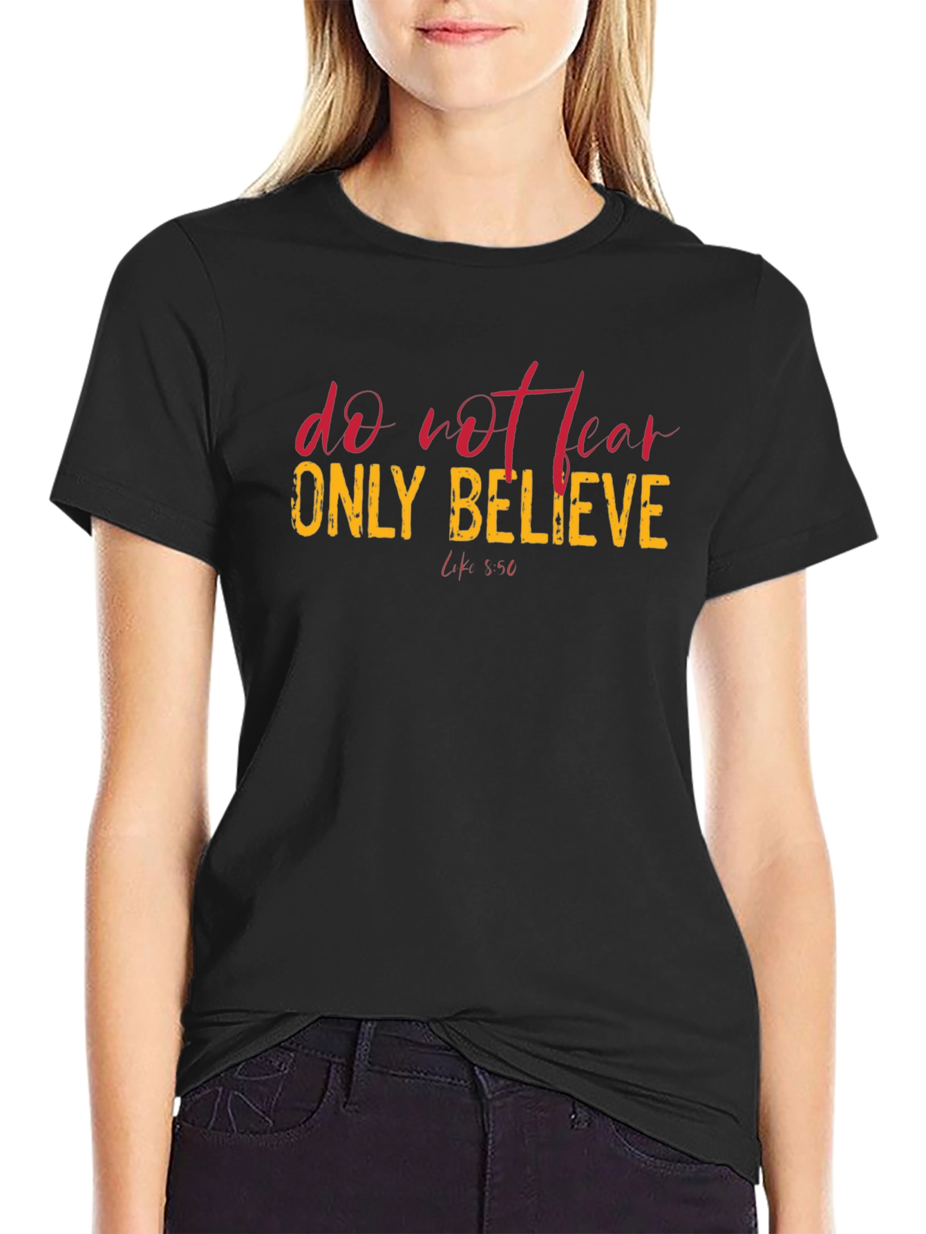 Faith-Based Graphic Tee: Do Not Fear Only Believe