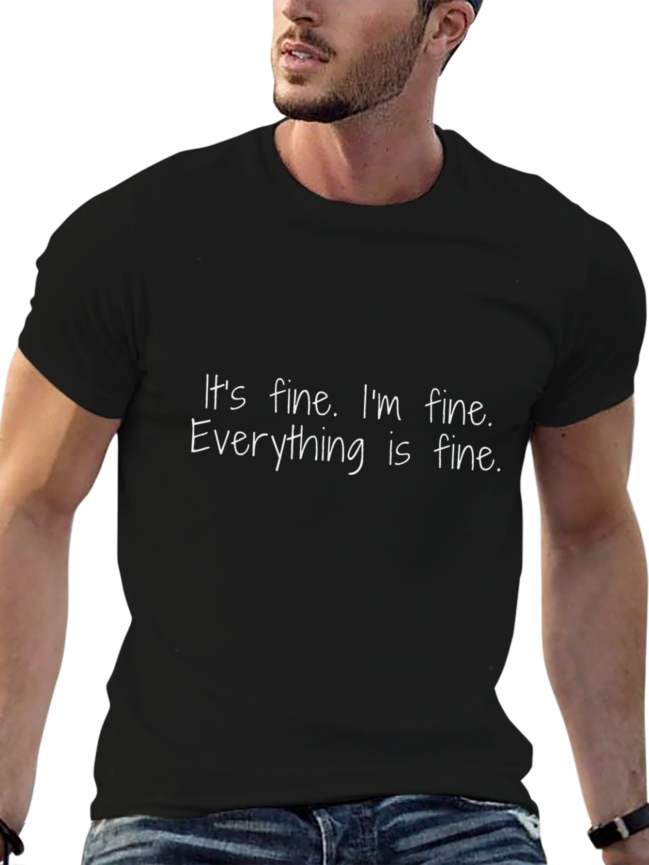 Its Fine T-Shirt: Funny Sarcastic Comfort Tee