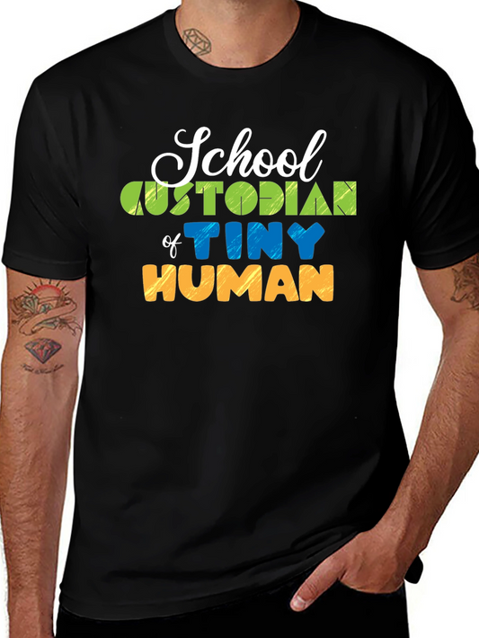 School Custodian of Tiny Humans Graphic T-Shirt
