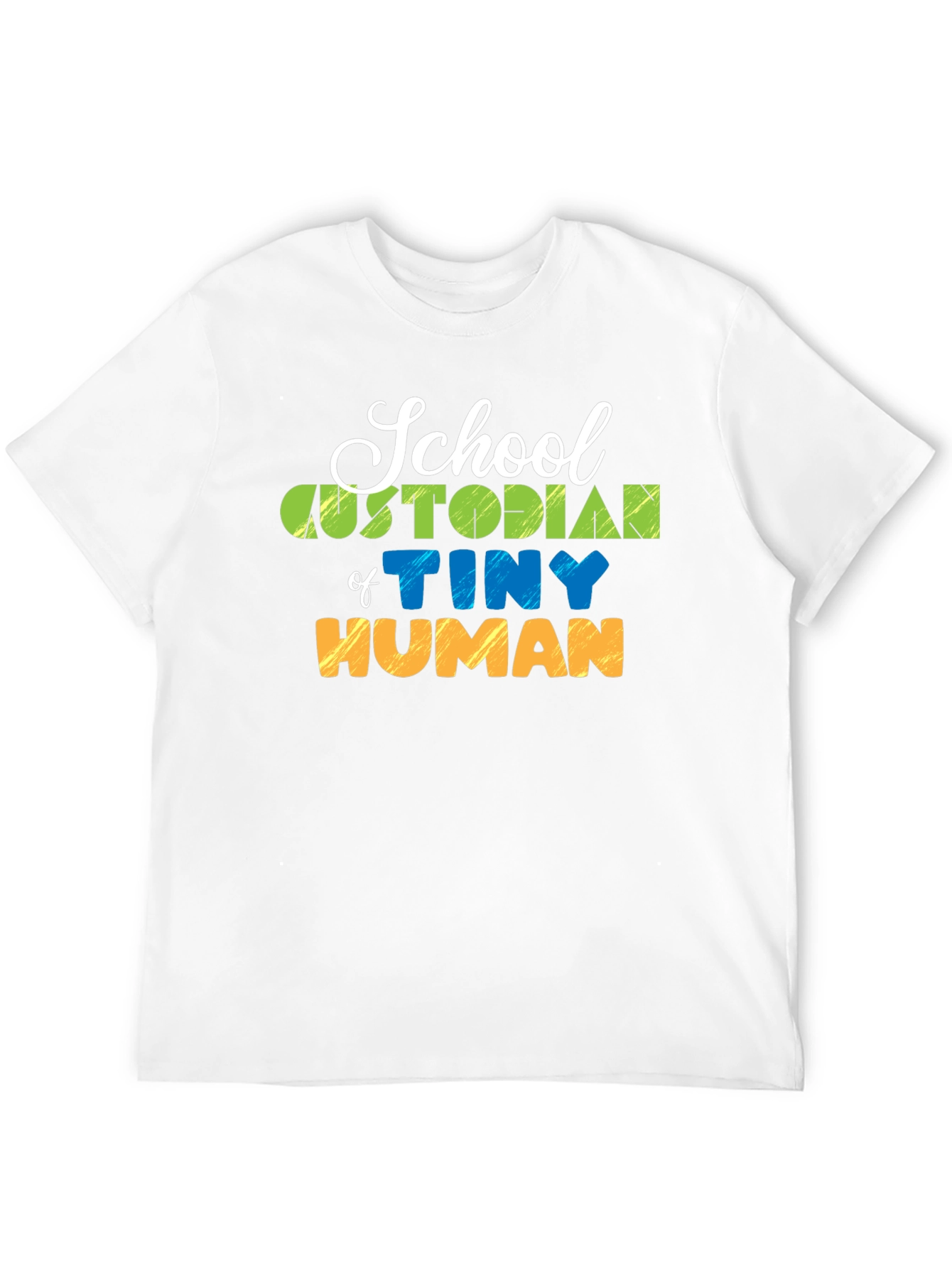 School Custodian of Tiny Humans Graphic T-Shirt