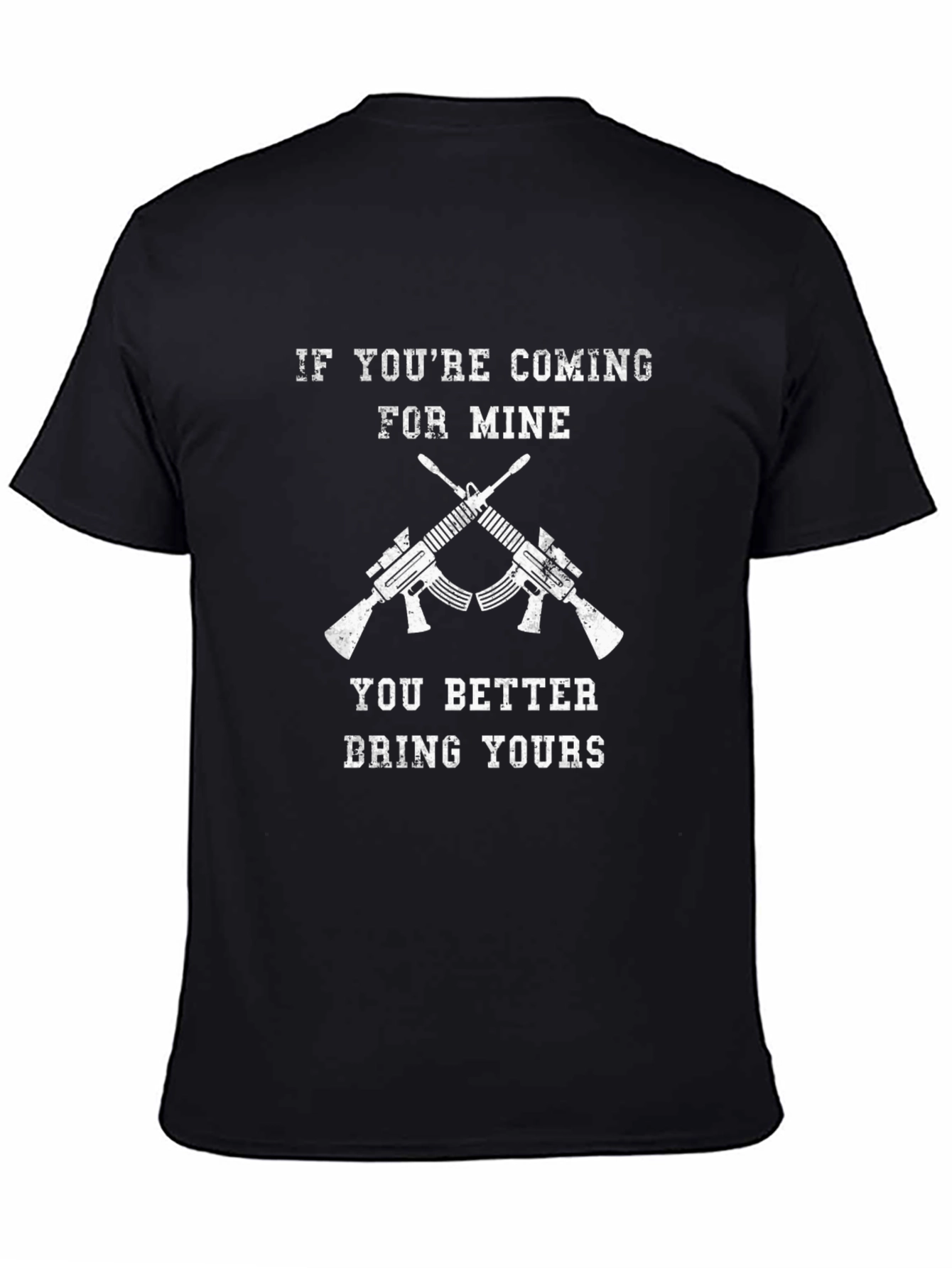 If Youre Coming For Mine Graphic T-Shirt