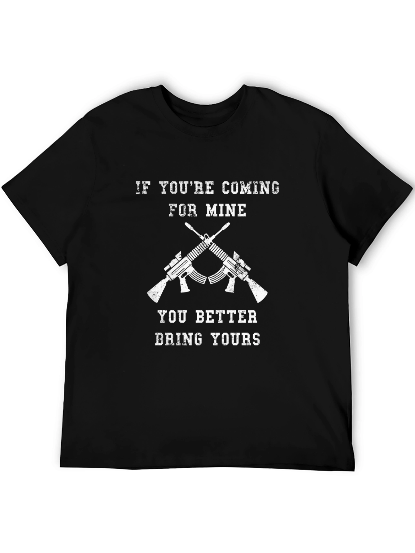 If Youre Coming For Mine Graphic T-Shirt