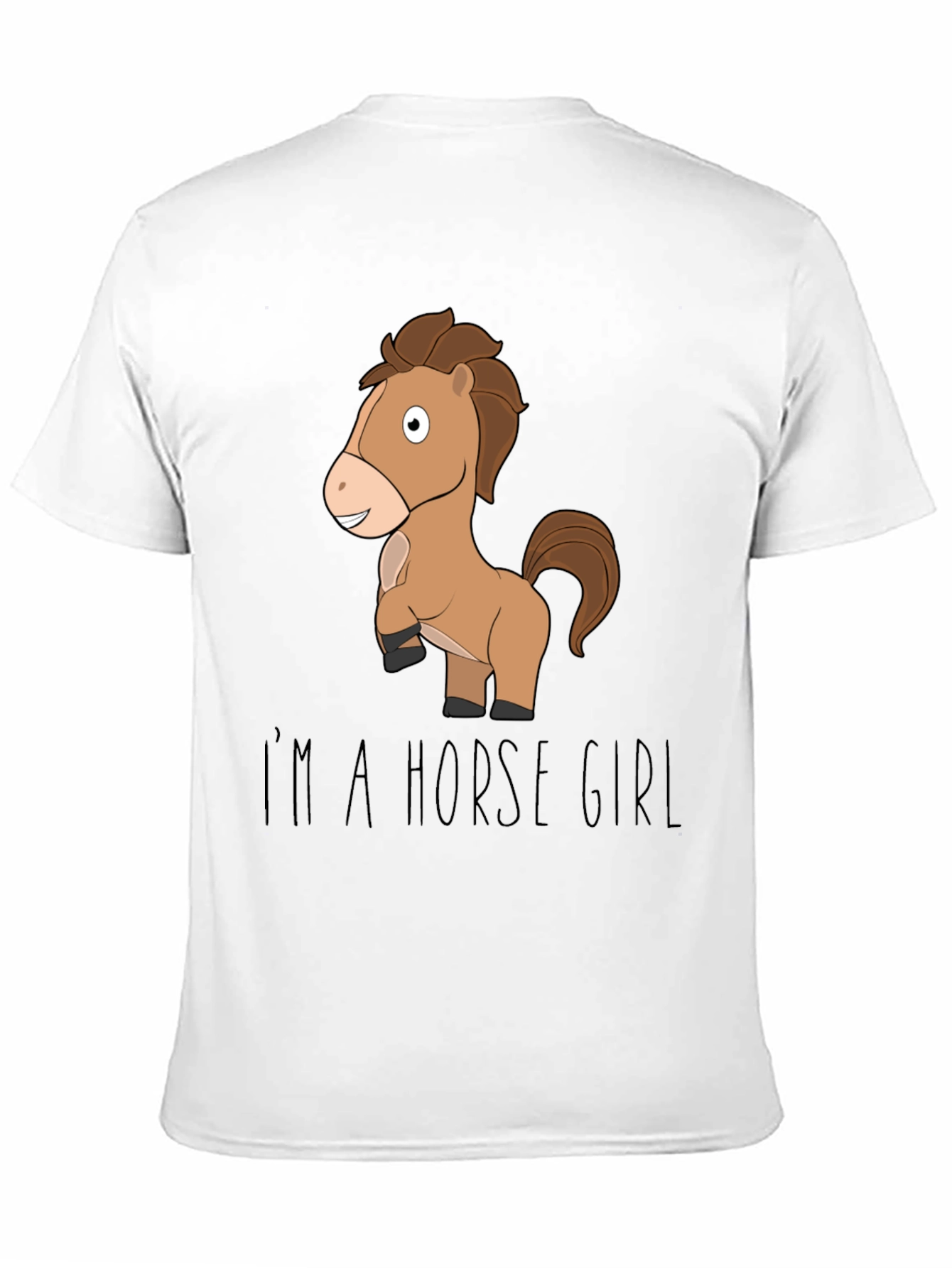 Im a Horse Girl T-Shirt