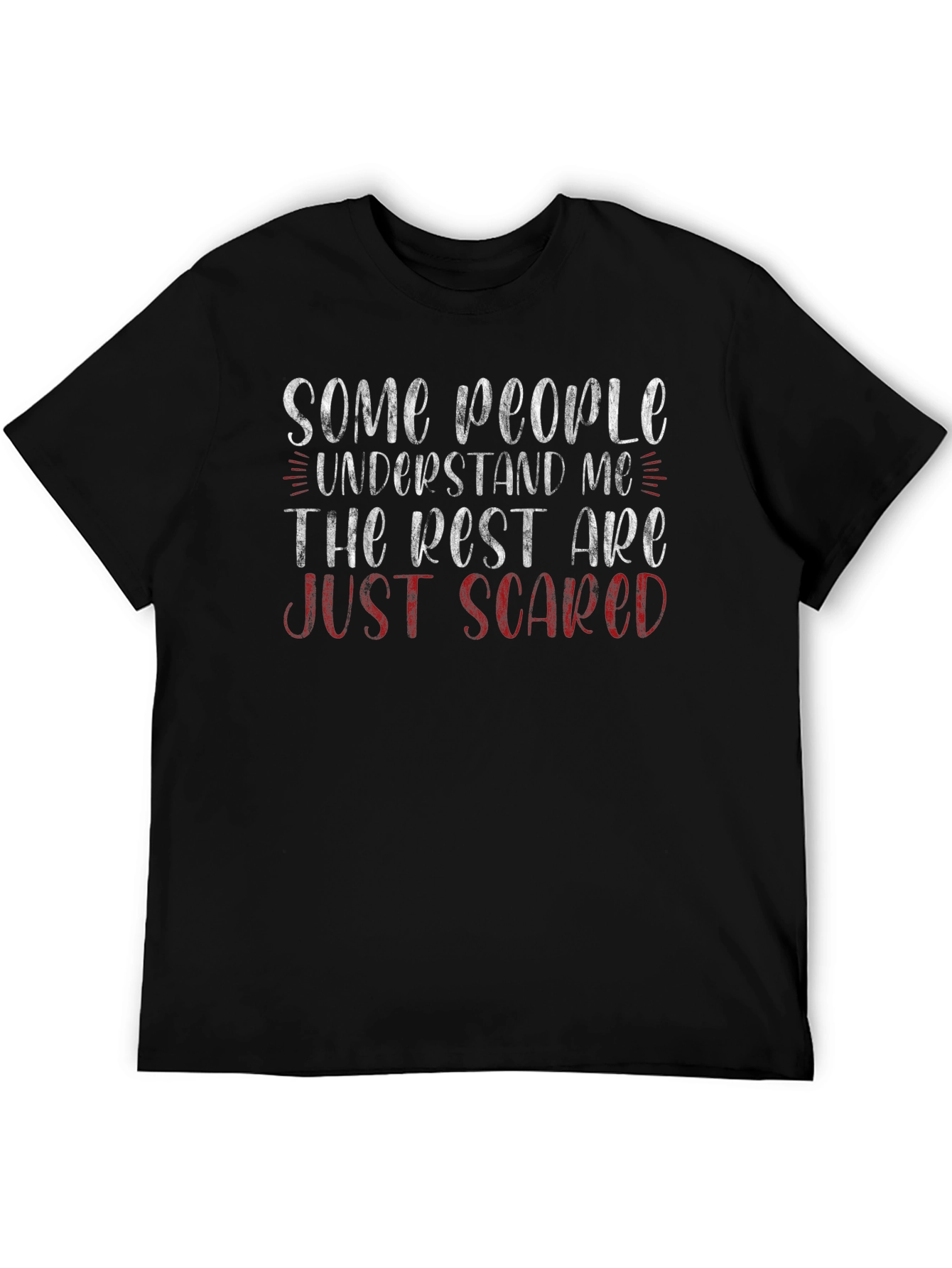 Funny Just Scared Graphic Tee