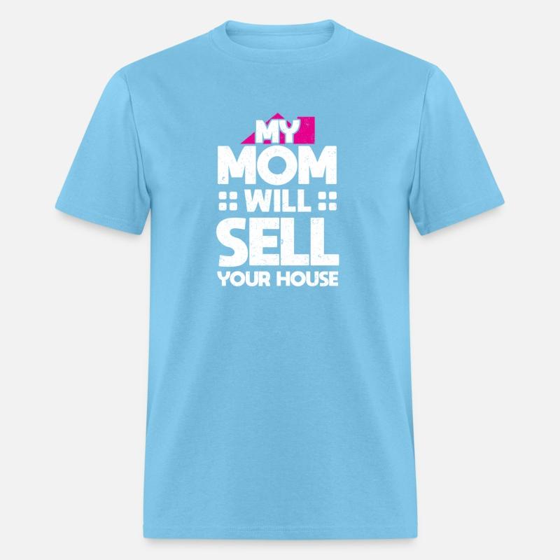 Real Estate - My Mom Will Sell Your House