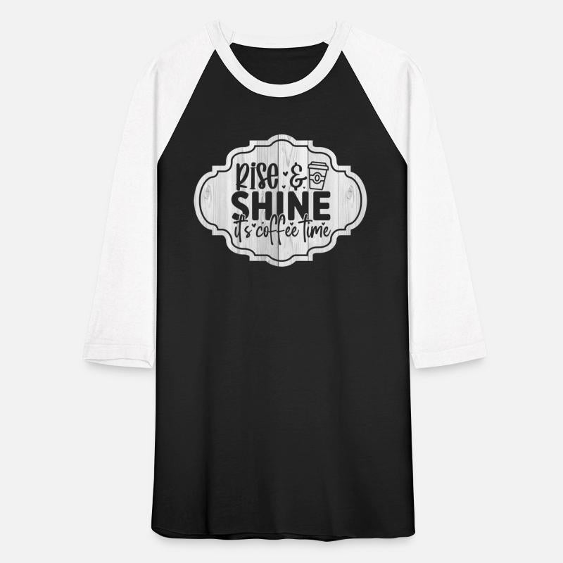 Rise Shine It s Coffee Time