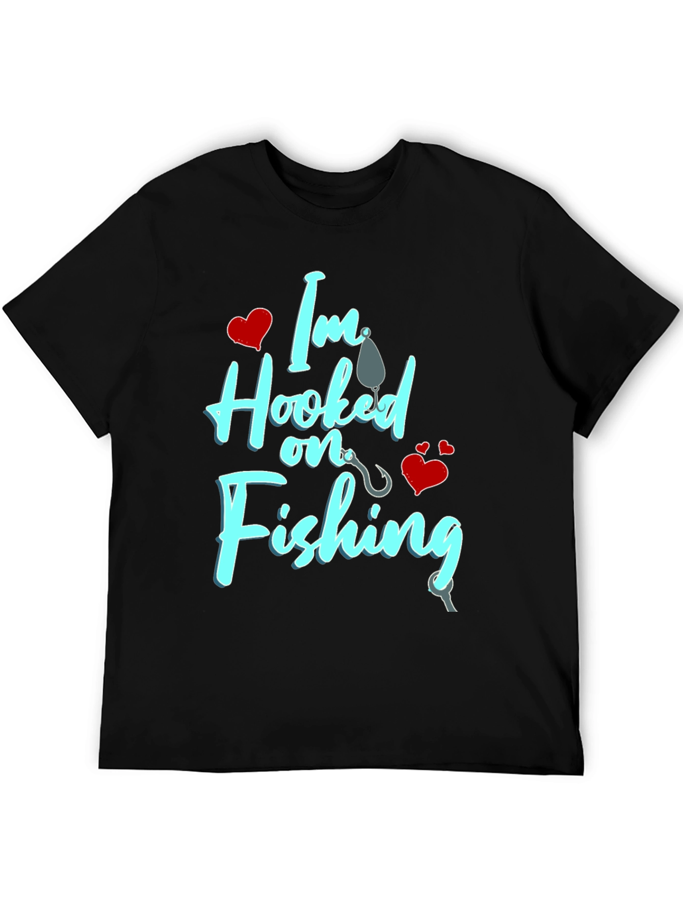 Im Hooked on Fishing Graphic T-Shirt