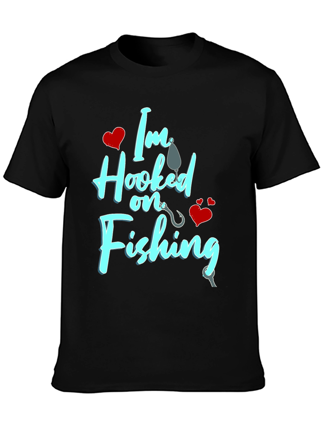 Im Hooked on Fishing Graphic T-Shirt