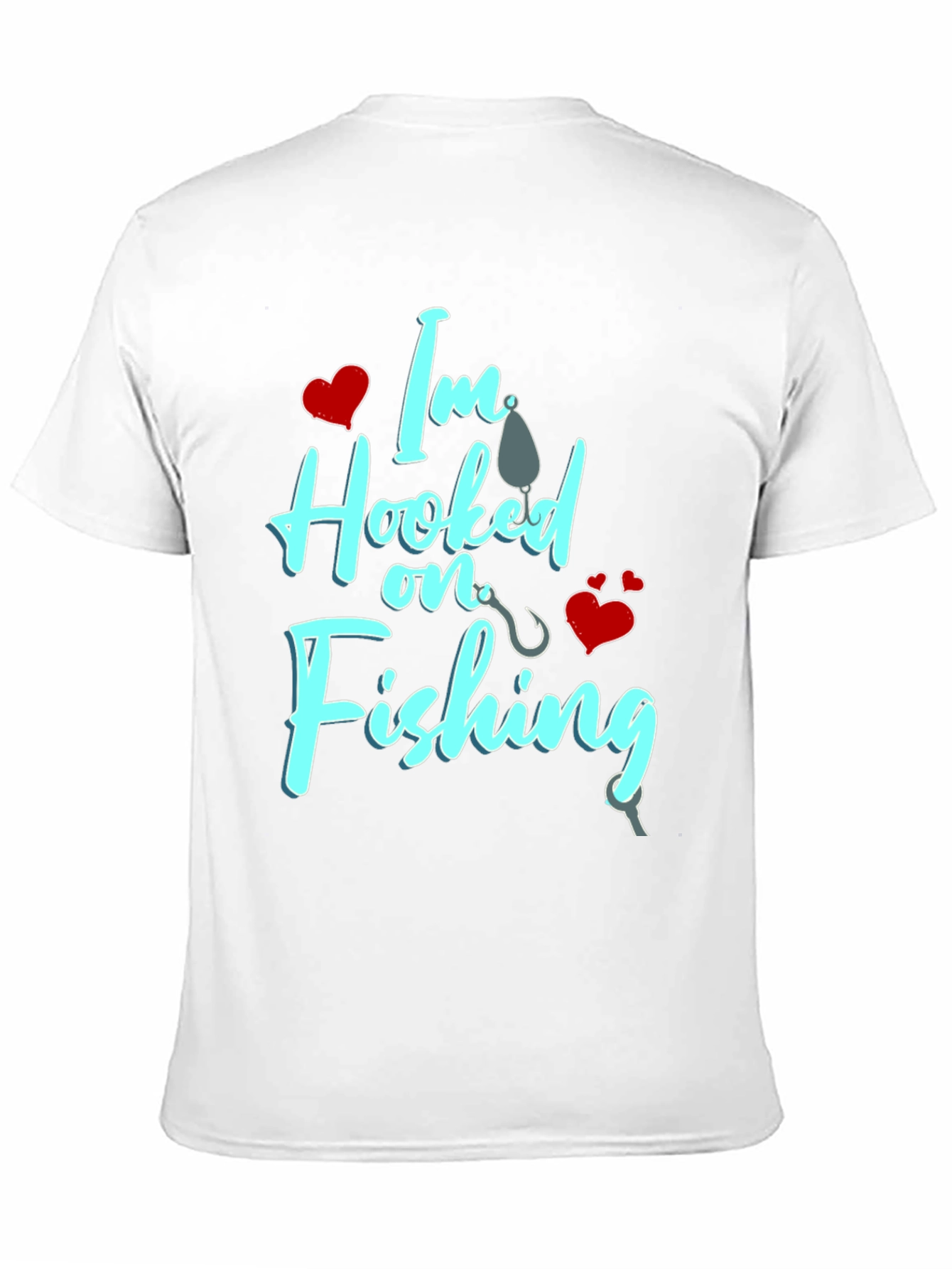 Im Hooked on Fishing Graphic T-Shirt