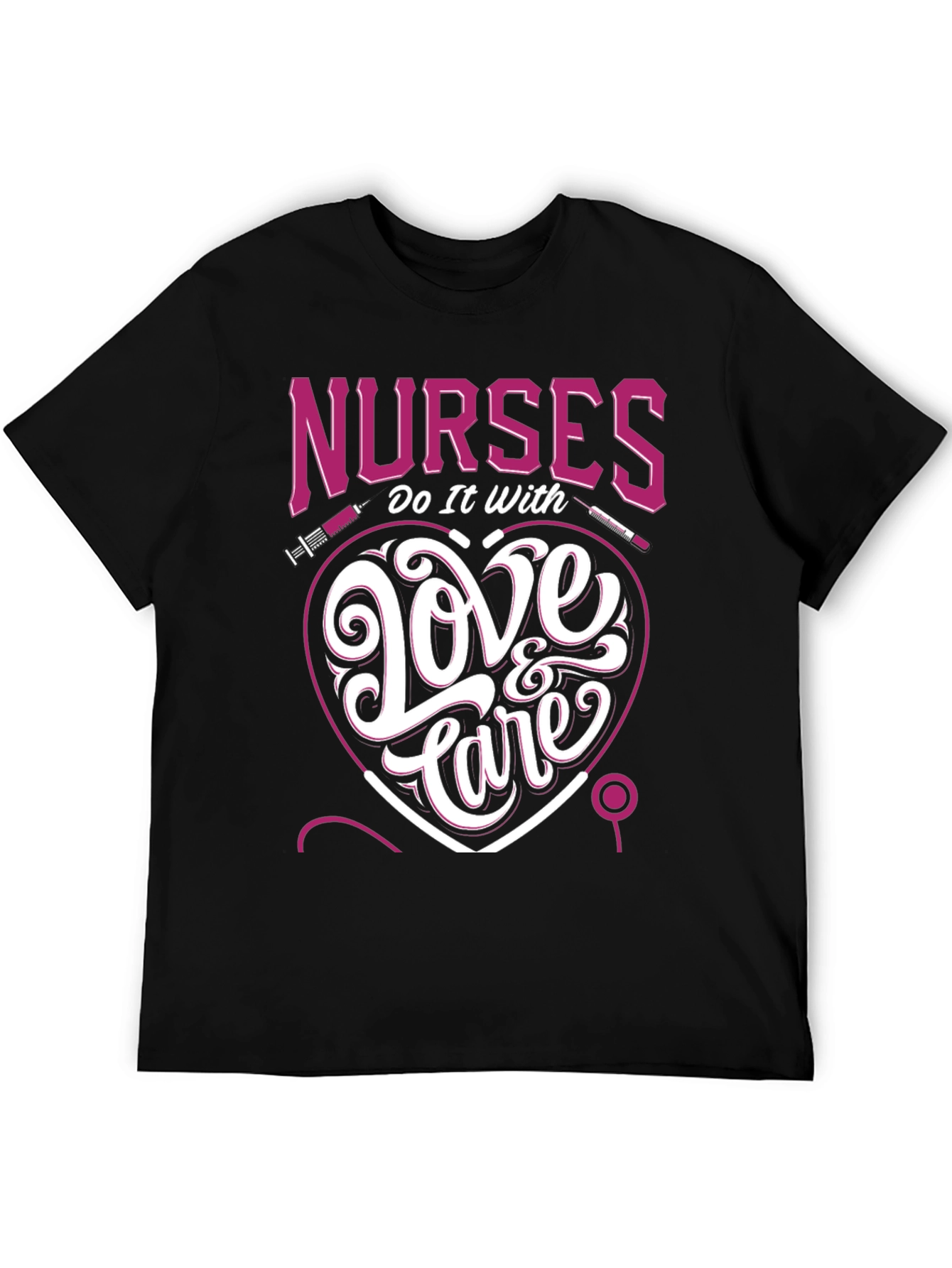 Nurses Do It With Love & Care T-Shirt