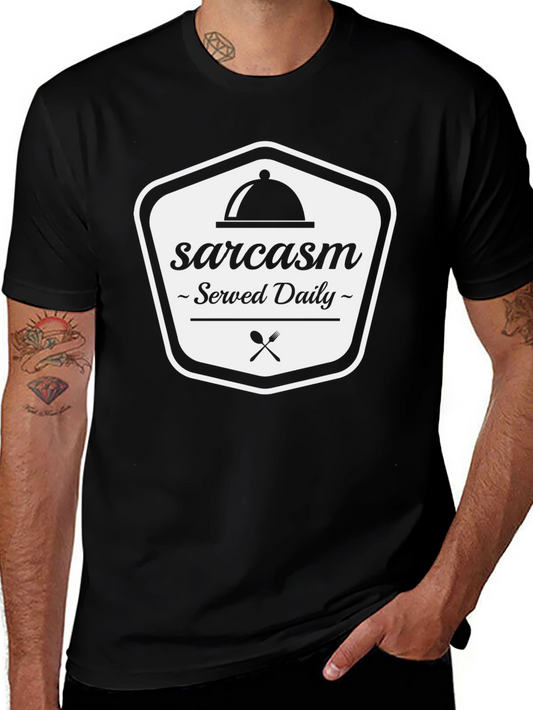 Sarcasm Served Daily Black Graphic Tee Shirt