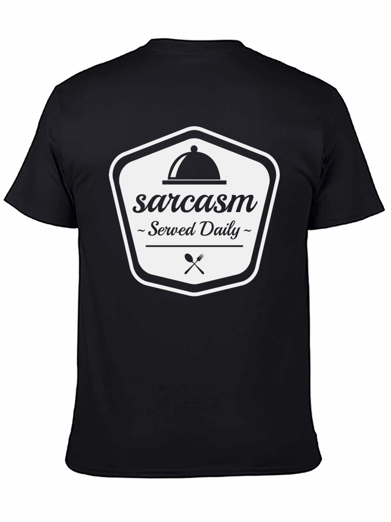 Sarcasm Served Daily Black Graphic Tee Shirt