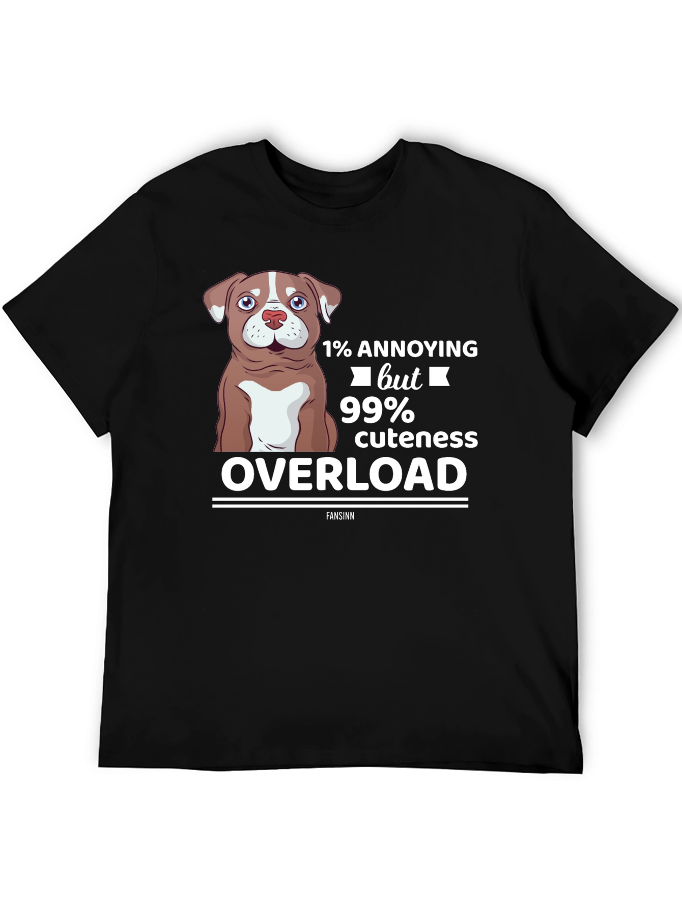 Annoying but Cute Dog Lover T-Shirt