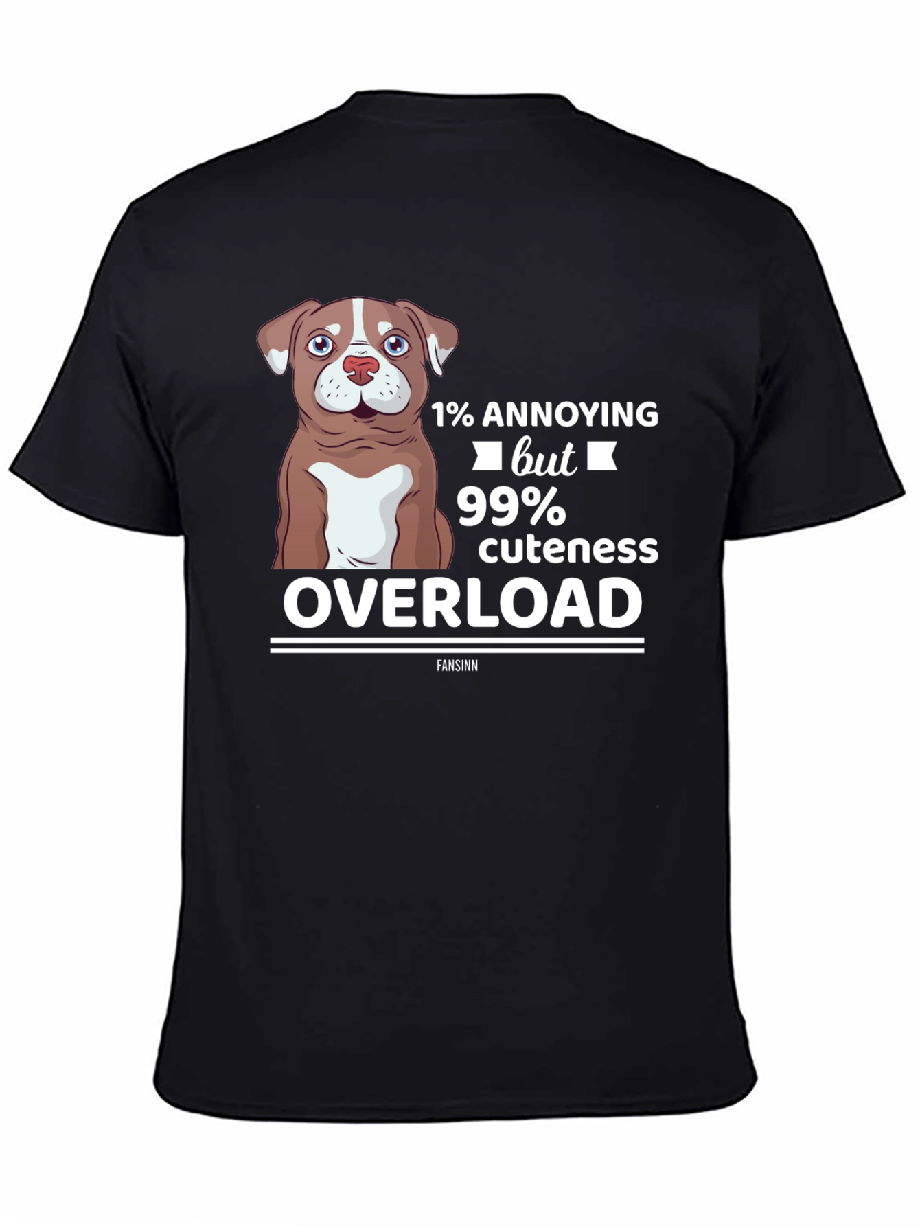 Annoying but Cute Dog Lover T-Shirt