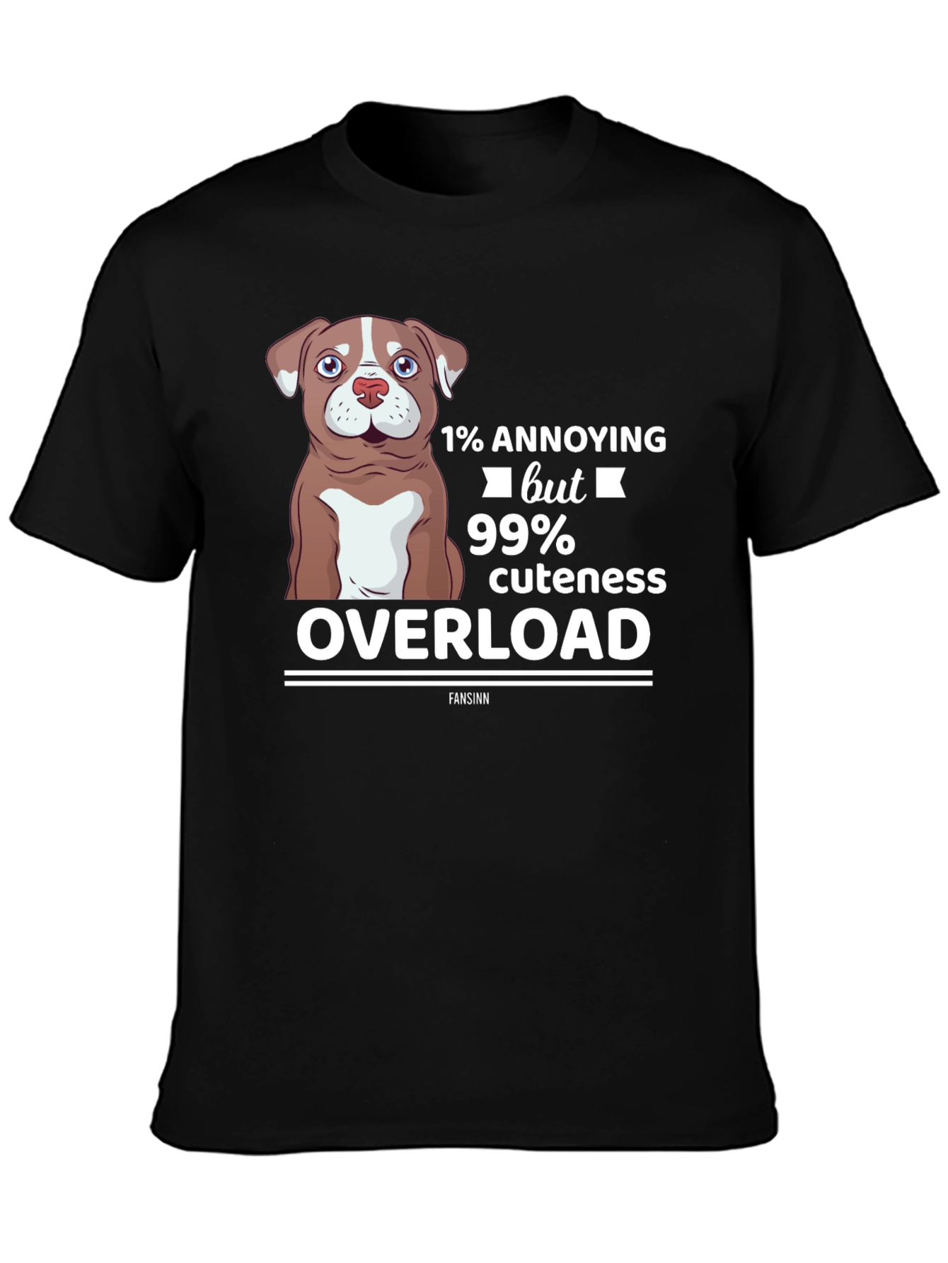 Annoying but Cute Dog Lover T-Shirt