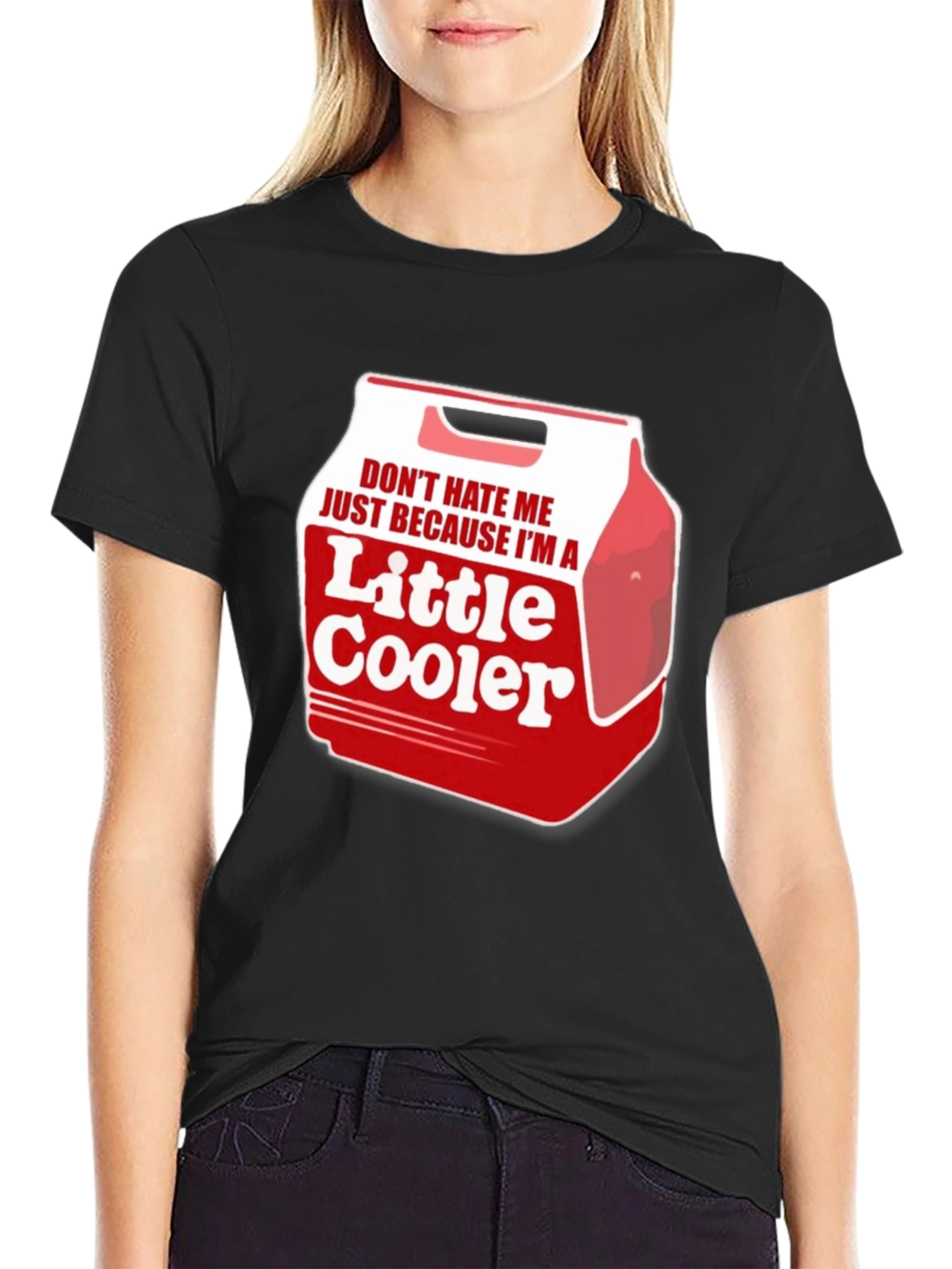 Dont Hate Me Im a Little Cooler T-Shirt