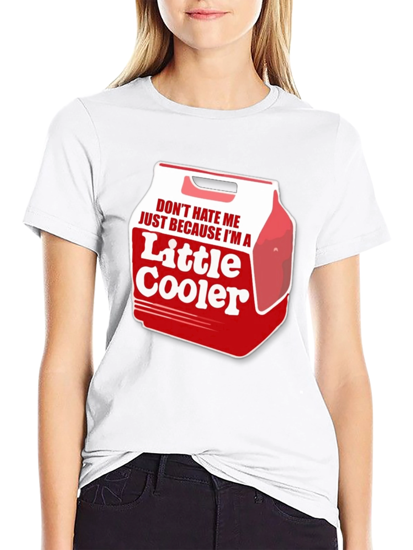 Dont Hate Me Im a Little Cooler T-Shirt