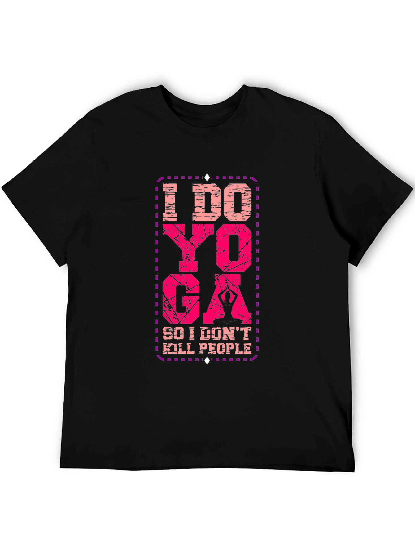 I Do Yoga So I Dont Kill People T-Shirt