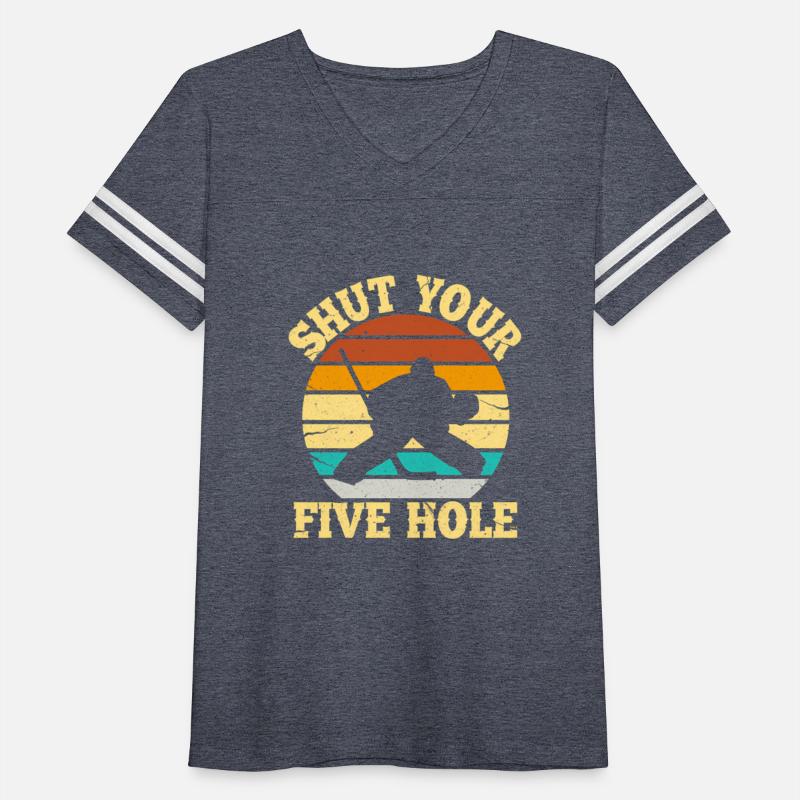 Shut Your Five Hole Ice Hockey Goalie