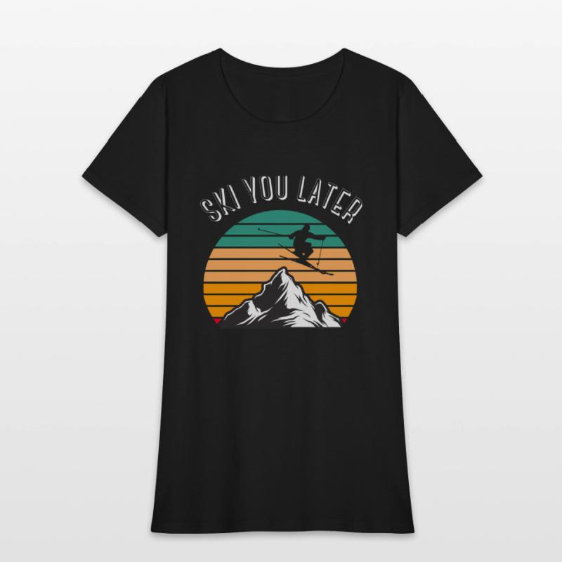 Ski You Later Downhill Skiing Snow Adventure Winte