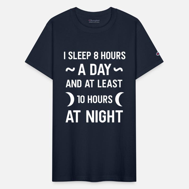 sleep 8 hours a day and 10 hours at night