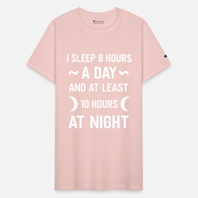sleep 8 hours a day and 10 hours at night