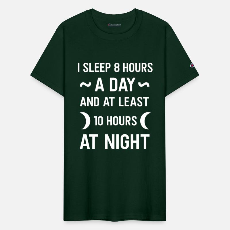 sleep 8 hours a day and 10 hours at night