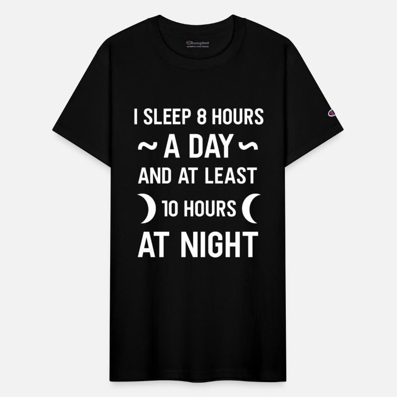sleep 8 hours a day and 10 hours at night