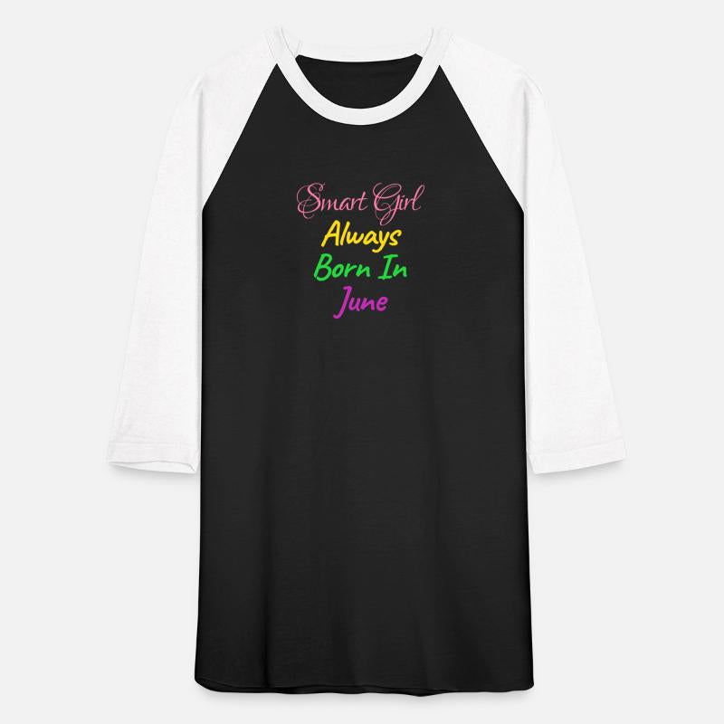 SMART GIRL ALWAYS BORN JUNE SHIRT