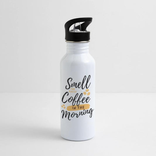 Smell coffee in the morning.