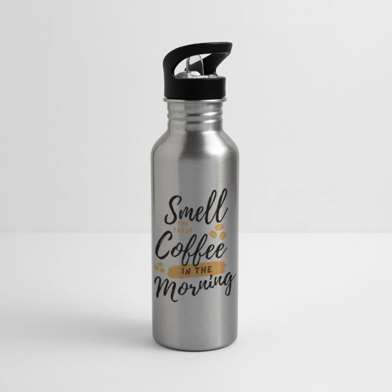 Smell coffee in the morning.