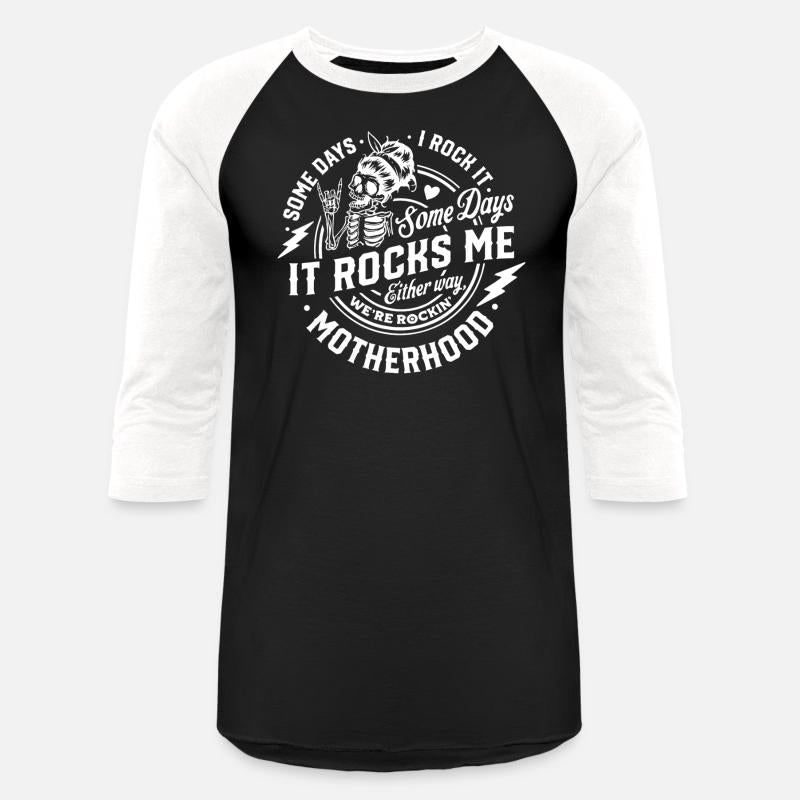 Some Days I Rock It Some Days It Rocks Me