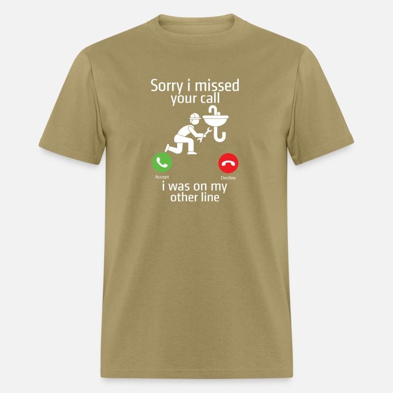 Sorry I Missed Your Call I Was On My Other Line