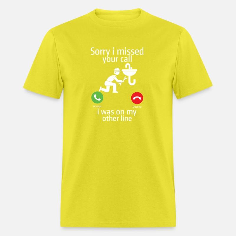 Sorry I Missed Your Call I Was On My Other Line