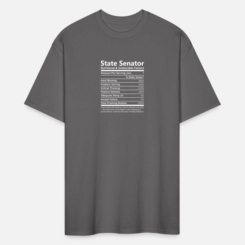 State Senator T Shirt - Nutritional And Undeniable