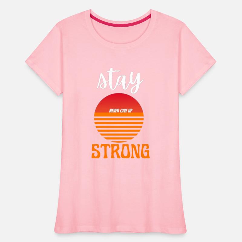 Stay strong never give up