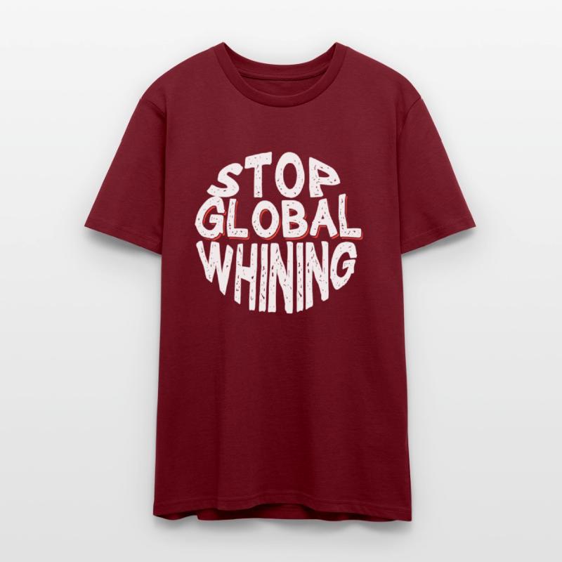 Stop Global Whining Annoyed People Funny T-Shirt
