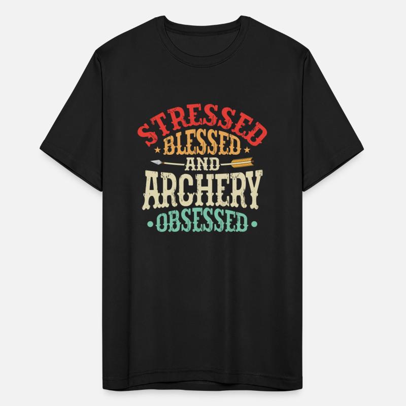 Stressed Blessed And Archery Obsessed Bow & Arrows