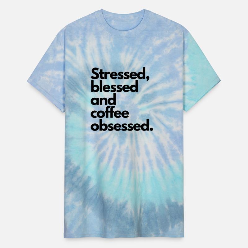 Stressed Blessed and Coffee Obsessed