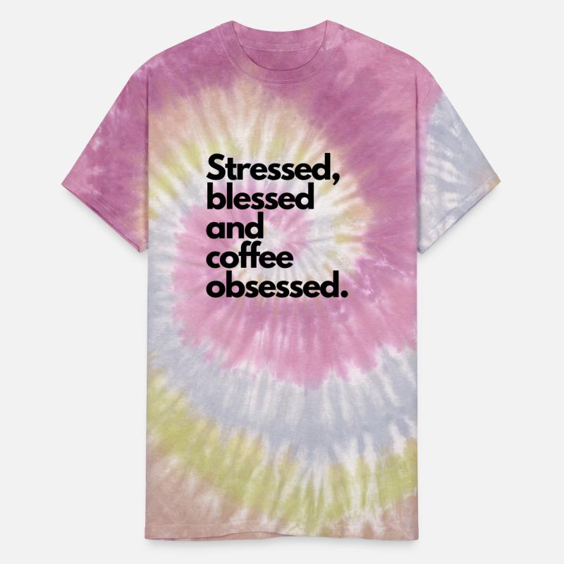 Stressed Blessed and Coffee Obsessed