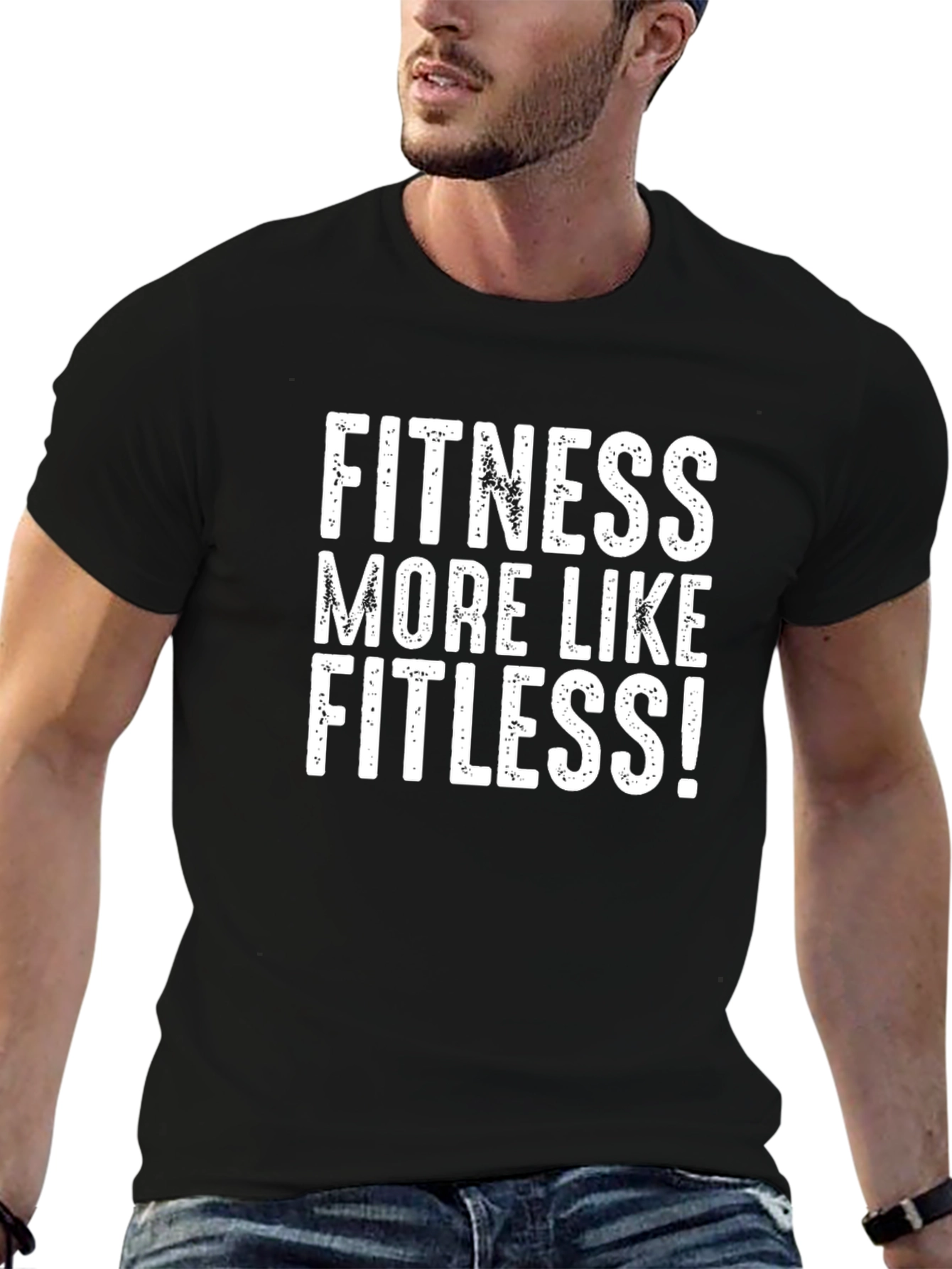 Fitness More Like Fitless Funny T-Shirt