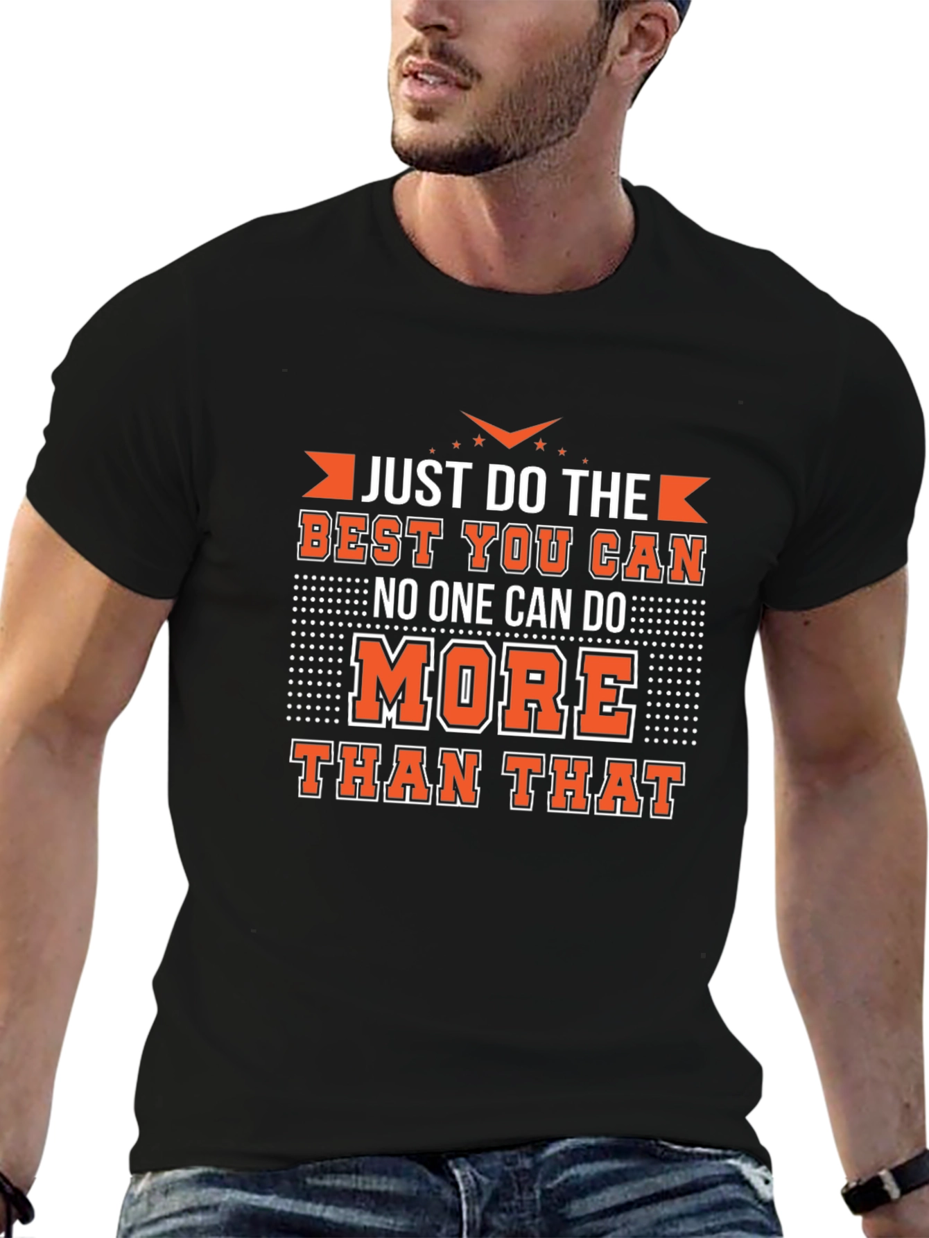 Motivational Black T-Shirt - Just Do Your Best!