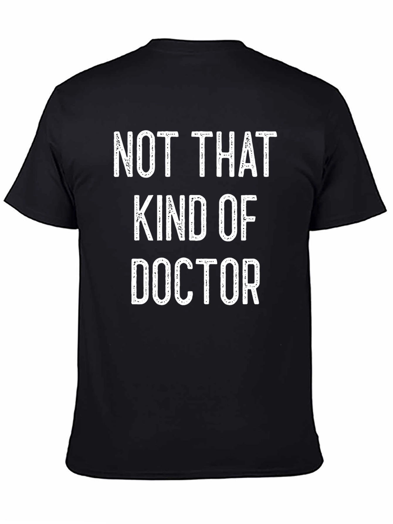 Not That Kind Of Doctor T-Shirt